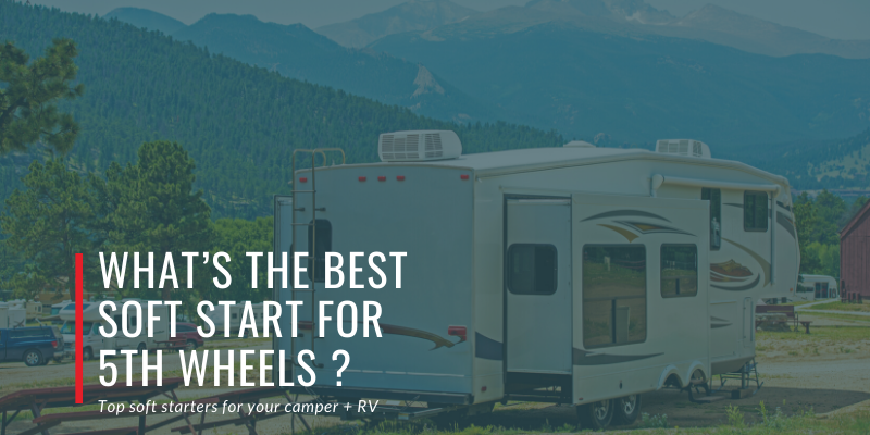 Rv, start, softstartrv, air, board, power, easystart, trailer, lifestyle, travel, tech, gear