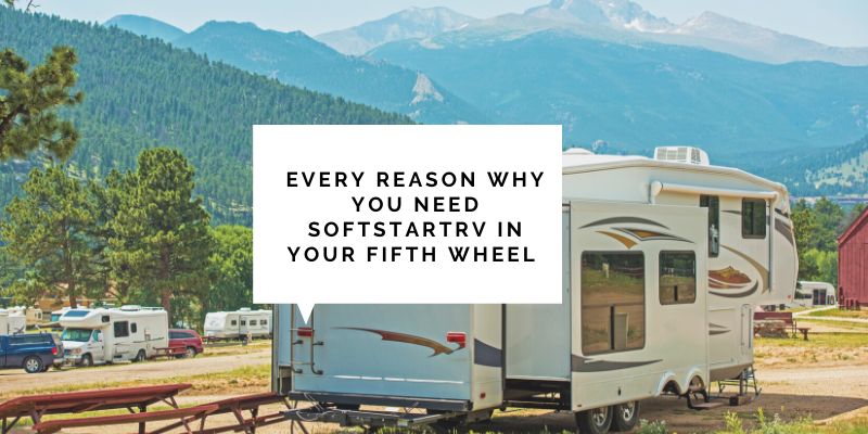 Rv, start, softstartrv, air, board, power, easystart, trailer, lifestyle, travel, tech, gear